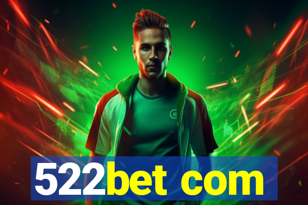 522bet com